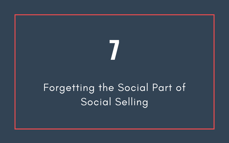 Mistake #7: Forgetting the Social Part of Social Selling | Xcellimark Blog