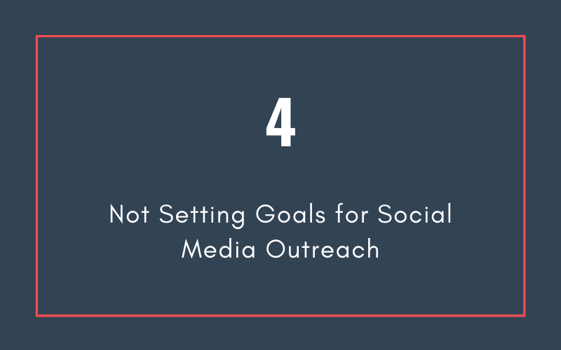 Mistake #4: Not Setting Goals for Social Media Outreach | Xcellimark Blog