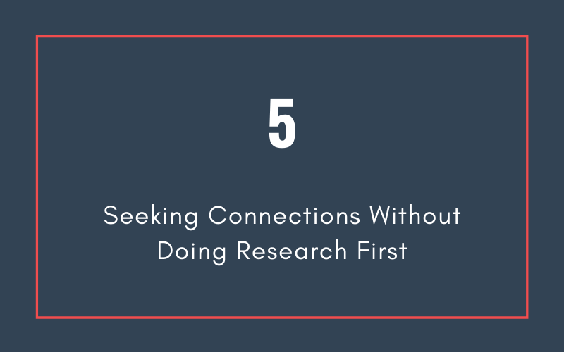 Mistake #5: Seeking Connections Without Doing Research First | Xcellimark Blog